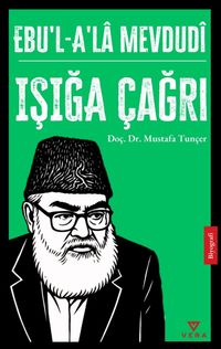 Ebu'l-A'la Mevdudî Işığa Çağrı