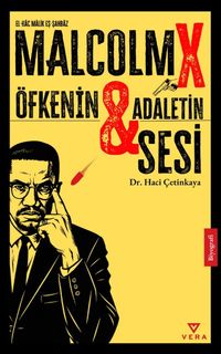 Malcolm X Öfkenin ve Adaletin Sesi