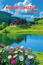 Hüzün ve Huzur