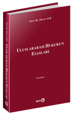 Uluslararası Hukukun Esasları / Prof. Dr. Melda Sur