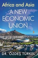Africa and Asia A New Ekonomic Union