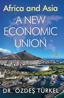 Africa and Asia A New Ekonomic Union