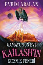 Gamayun'un Evi Kailash'in Kozmik Feneri