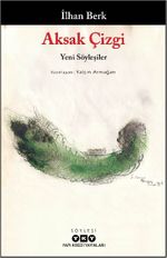 Aksak Çizgi - Yeni Söyleşiler / İlhan Berk