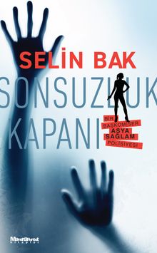 Sonsuzluk Kapanı / Bir Başkomiser Asya Sağlam Polisiyesi