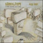 Göbeklitepe 12.000 Yaşında (Karton Kapak)
