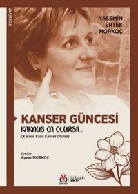 Kanser Güncesi Kaknüs Ca Olursa… (Kaknüs Kuşu Kanser Olursa)