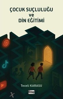 Çocuk Suçluluğu ve Din Eğitimi