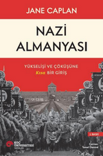 Nazi Almanyası Yükselişi ve Çöküşüne Kısa Bir Giriş