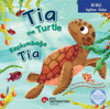 Tia The Turtle / Kaplumbağa Tia İngilizce &Ouml;ğreniyorum (İki Dilli: İngilizce-T&uuml;rk&ccedil;e)