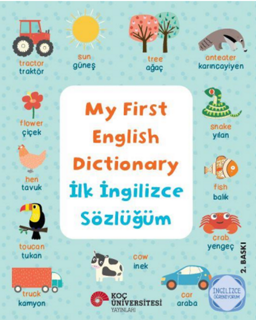 My First English Dictionary / İlk İngilizce Sözlüğüm İngilizce Öğreniyorum