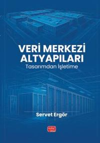 Veri Merkezi Altyapıları & Tasarımdan İşletime