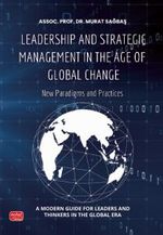 Leadership And Strategic Management In The Age Of Global Change - New Paradigms And Practices