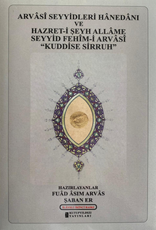 Arvasî Seyyidleri Hanedanı Ve  Hazret-İ Şeyh Allame Seyyid Fehîm-İ Arvasî  “Kuddise Sirruh” Hazretleri