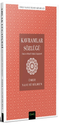 Kavramlar Sözlüğü  (Dini ve Felsefi Ahlak Lugatçesi)