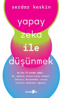 Yapay Zeka ile Düşünmek