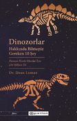 Dinozorlar Hakkında Bilmeniz  Gereken 10 Şey