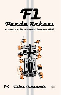 F1 Perde Arkası & Formula 1 Dünyasının Bilinmeyen Yüzü