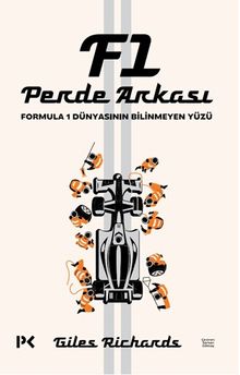F1 Perde Arkası & Formula 1 Dünyasının Bilinmeyen Yüzü