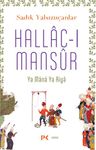 Hallac-ı Mansûr &amp; Ya Mana Ya Riya