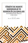 T&uuml;rkiye&rsquo;de Manevi Danışmanlık ve Rehberlik &Ccedil;alışmaları Sistematik Bir Analiz (1990-2023)