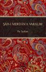 Şah-ı Merdan'a Varalım
