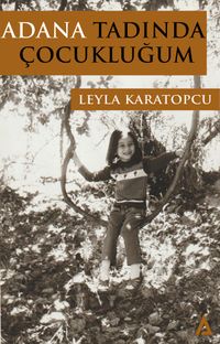 Adana Tadında Çocukluğum