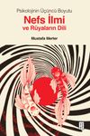 Psikolojinin &Uuml;&ccedil;&uuml;nc&uuml; Boyutu Nefs İlmi ve R&uuml;yaların Dili