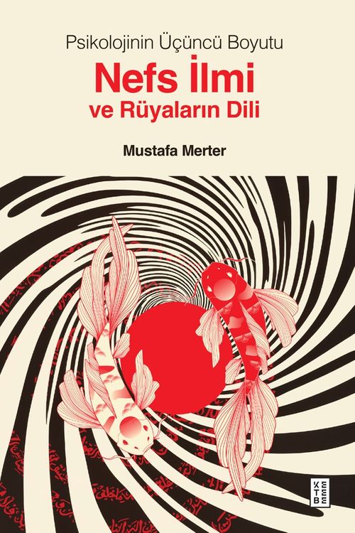 Psikolojinin Üçüncü Boyutu Nefs İlmi ve Rüyaların Dili