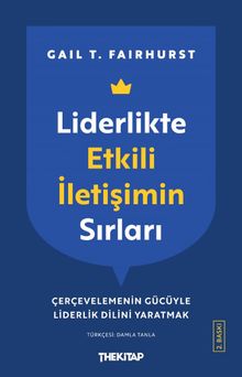 Liderlikte Etkili İletişimin Sırları & Çerçevelemenin Gücüyle Liderlik Dilini Yaratmak
