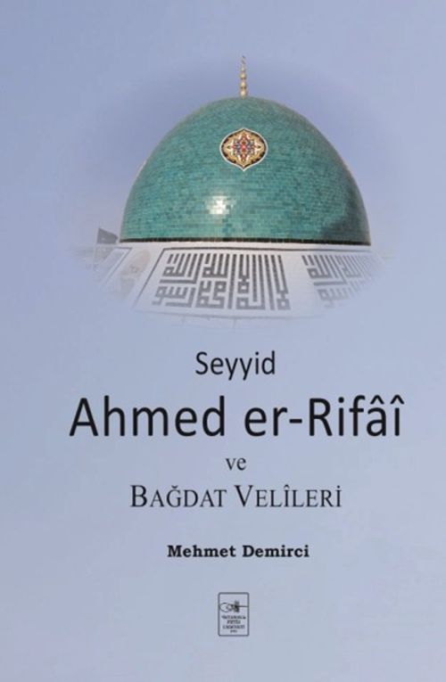Seyyid Ahmed er-Rifaî ve Bağdat Velîleri