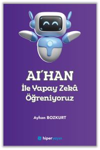 AI'HAN ile Yapay Zeka Öğreniyoruz