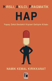 Hap (Hırslı, Akılcı, Pragmatik)