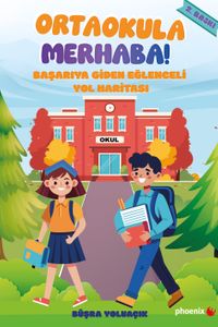 Ortaokula Merhaba! & Başarıya Giden  Eğlenceli Yol Haritası