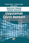 Uygulamalı &Ccedil;eviri Rehberi / İngilizce-T&uuml;rk&ccedil;e T&uuml;rk&ccedil;e-İngilizce