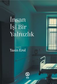 İnsan İşi Bir Yalnızlık