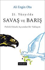 21. Yüzyılda Savaş ve Barış & Politik Felsefe Açısından Bir Yaklaşım