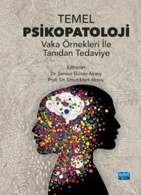 Temel Psikoloji & Vaka Örnekleri ile Tanıdan Tedaviye