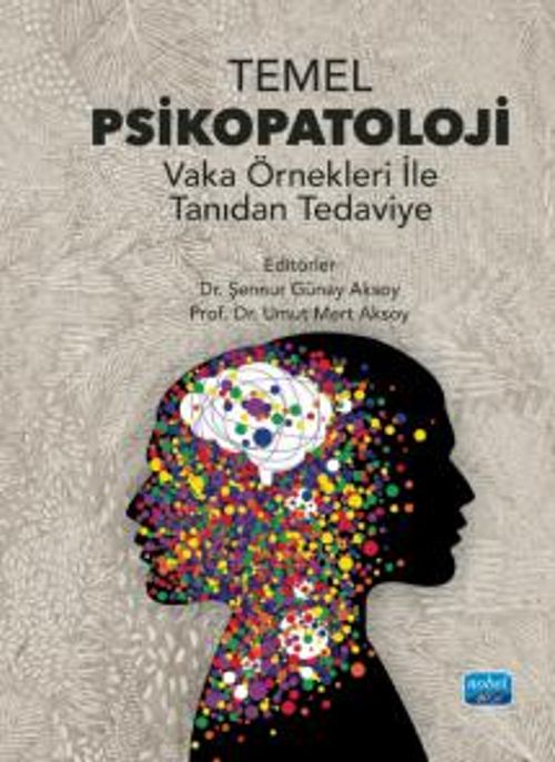 Temel Psikoloji & Vaka Örnekleri ile Tanıdan Tedaviye