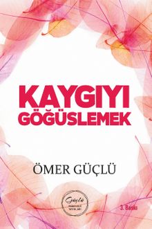 Kaygıyı Göğüslemek & Güçlü Bir Psikoloji İçin Kendi Kendime Terapi 2