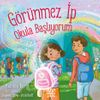 G&ouml;r&uuml;nmez İp: Okula Başlıyorum