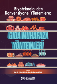 Biyoteknolojiden Konvensiyonel Yöntemlere: Gıda Muhafaza Yöntemleri
