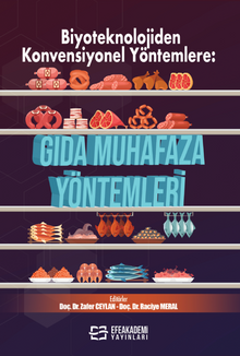Biyoteknolojiden Konvensiyonel Yöntemlere: Gıda Muhafaza Yöntemleri