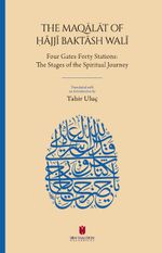 The Maqālāt of Ḥājjī Baktāsh Walī: Four Gates-Forty Stations: The Stages of the Spiritual Journey