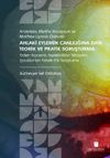 Aristoteles, Martha Nussbaum ve Matthew Lipman &Ouml;zelinde Ahlaki Eylemin Canlılığına Dair Teorik ve Pratik Soruşturma & Erdem Kazanımı, Yapabilirlikler Yaklaşımı, &Ccedil;ocuklar İ&ccedil;in Felsefe Etik Soruşturma