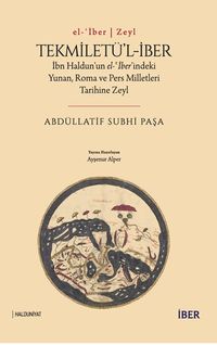 Tekmiletü'l-İber & İbn Haldun'un el-ʿİber'indeki Yunan, Roma ve Pers Milletleri Tarihine Zeyl