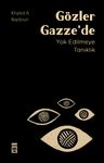 Gözler Gazze'de &amp; Yok Edilmeye Tanıklık