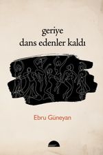 Geriye Dans Edenler Kaldı