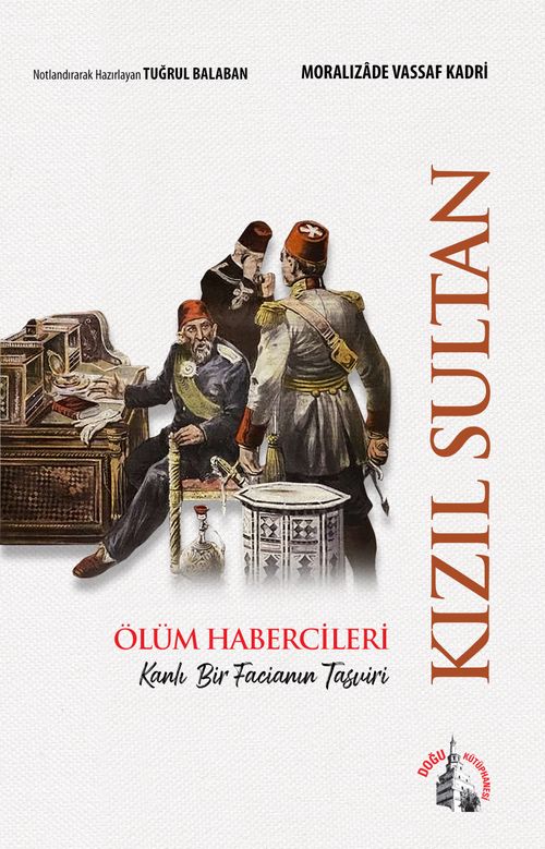 Kızıl Sultan & Ölüm Habercileri Kanlı Bir Facianın Tasviri