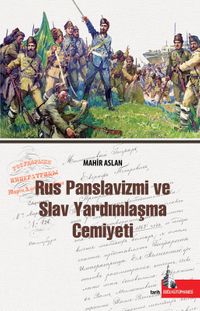 Rus Panslavizmi ve  Slav Yardımlaşma Cemiyeti